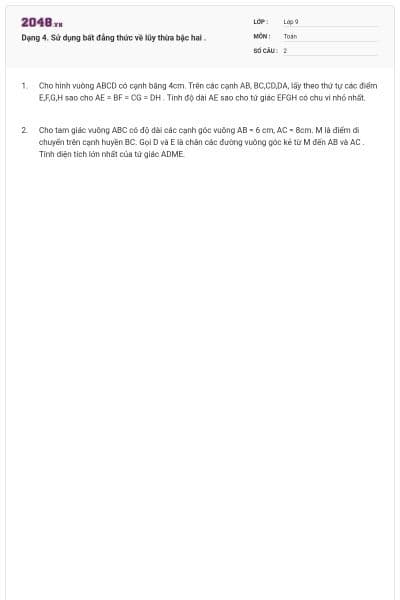 Dạng 4. Sử dụng bất đẳng thức về lũy thừa bậc hai .