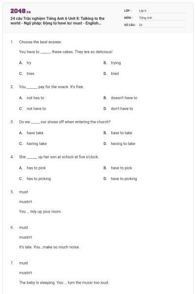 24 câu Trắc nghiệm Tiếng Anh 6 Unit 8: Talking to the world - Ngữ pháp: Động từ have to/ must - English discovery có đáp án