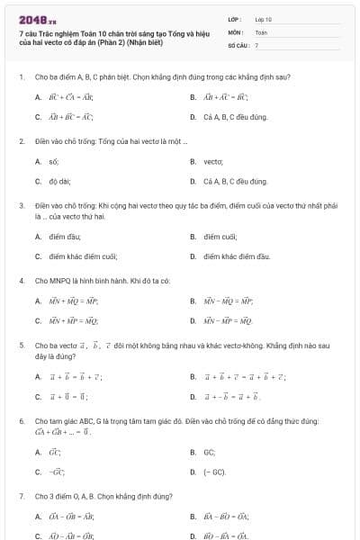 7 câu Trắc nghiệm Toán 10 chân trời sáng tạo Tổng và hiệu của hai vectơ có đáp án (Phần 2) (Nhận biết)