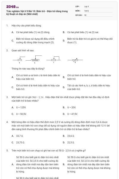 Trắc nghiệm Vật lí 9 Bài 10: Biến trở - Điện trở dùng trong kỹ thuật có đáp án (Mới nhất)