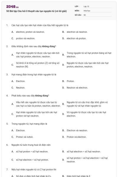 50 Bài tập Câu hỏi lí thuyết cấu tạo nguyên tử (có lời giải)