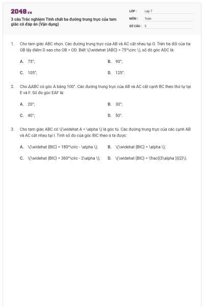 3 câu Trắc nghiệm Tính chất ba đường trung trực của tam giác có đáp án (Vận dụng)