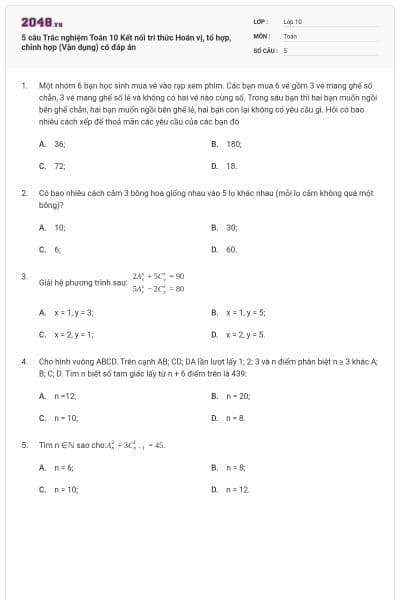 5 câu Trắc nghiệm Toán 10 Kết nối tri thức Hoán vị, tổ hợp, chỉnh hợp (Vận dụng) có đáp án