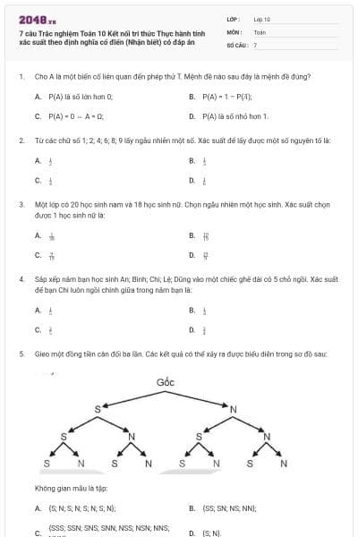 7 câu Trắc nghiệm Toán 10 Kết nối tri thức Thực hành tính xác suất theo định nghĩa cổ điển (Nhận biết) có đáp án