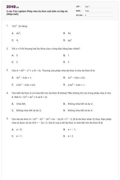 5 câu Trắc nghiệm Phép chia đa thức một biến có đáp án (Nhận biết)