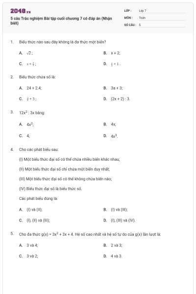 5 câu Trắc nghiệm Bài tập cuối chương 7 có đáp án (Nhận biết)