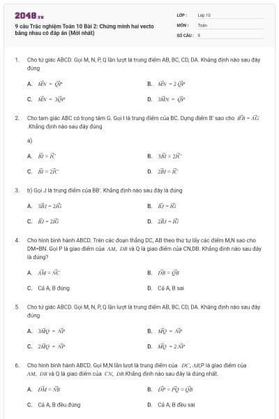 9 câu Trắc nghiệm Toán 10 Bài 2: Chứng minh hai vecto bằng nhau có đáp án (Mới nhất)