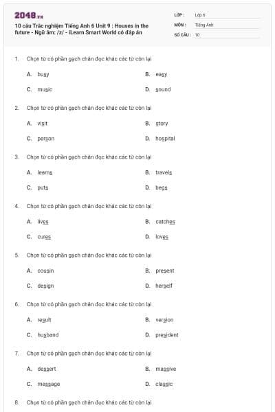 10 câu Trắc nghiệm Tiếng Anh 6 Unit 9 : Houses in the future - Ngữ âm: /z/ - iLearn Smart World có đáp án