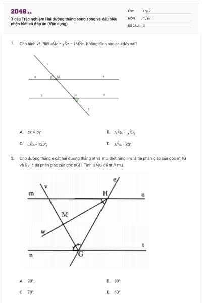 3 câu Trắc nghiệm Hai đường thẳng song song và dấu hiệu nhận biết có đáp án (Vận dụng)