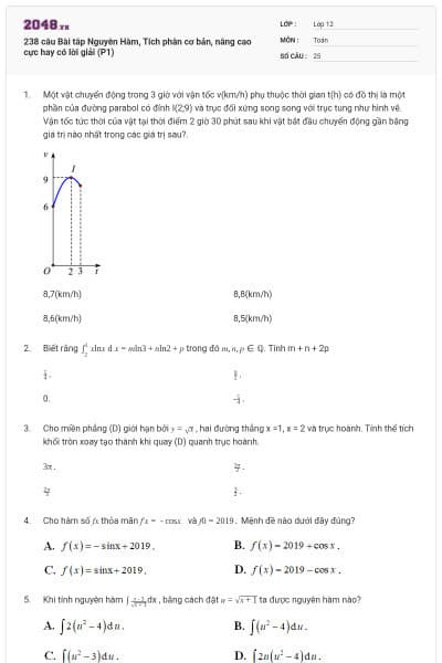 238 câu Bài tâp Nguyên Hàm, Tích phân cơ bản, nâng cao cực hay có lời giải (P1)