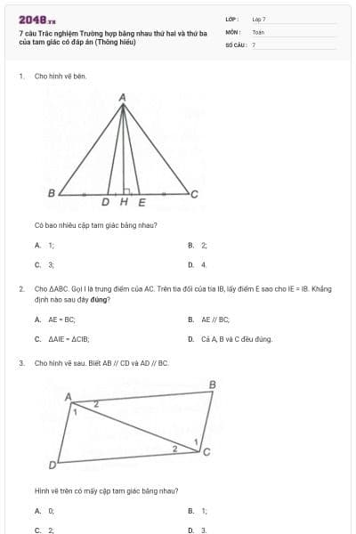 7 câu Trắc nghiệm Trường hợp bằng nhau thứ hai và thứ ba của tam giác có đáp án (Thông hiểu)