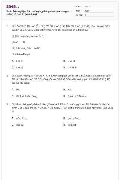 3 câu Trắc nghiệm Các trường hợp bằng nhau của tam giác vuông có đáp án (Vận dụng)