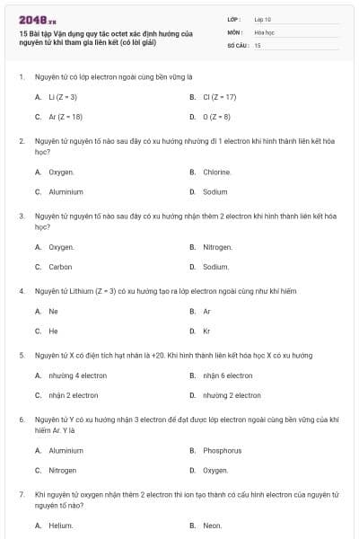 15 Bài tập Vận dụng quy tắc octet xác định hướng của nguyên tử khi tham gia liên kết (có lời giải)