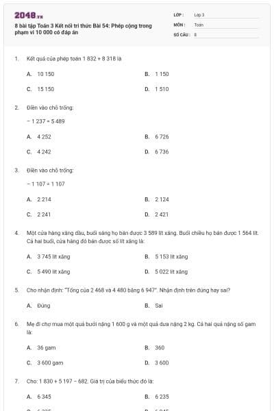 8 bài tập Toán 3 Kết nối tri thức Bài 54: Phép cộng trong phạm vi 10 000 có đáp án