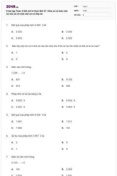 8 bài tập Toán 3 Kết nối tri thức Bài 57: Chia số có bốn chữ số cho số có một chữ số có đáp án