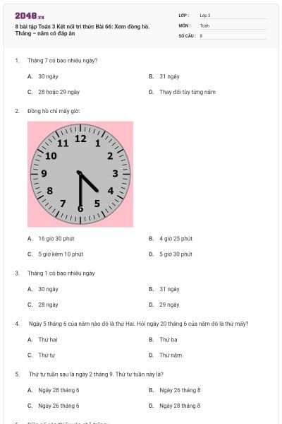 8 bài tập Toán 3 Kết nối tri thức Bài 66: Xem đồng hồ. Tháng – năm có đáp án