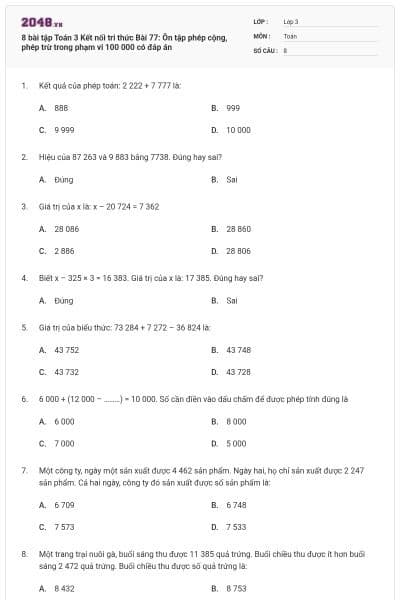 8 bài tập Toán 3 Kết nối tri thức Bài 77: Ôn tập phép cộng, phép trừ trong phạm vi 100 000 có đáp án