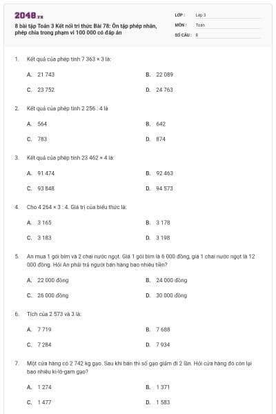8 bài tập Toán 3 Kết nối tri thức Bài 78: Ôn tập phép nhân, phép chia trong phạm vi 100 000 có đáp án