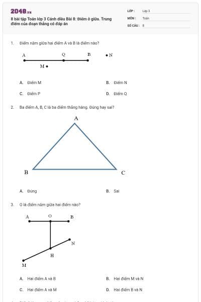 8 bài tập Toán lớp 3 Cánh diều Bài 8: Điểm ở giữa. Trung điểm của đoạn thẳng có đáp án