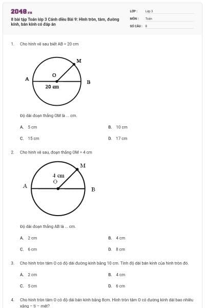 8 bài tập Toán lớp 3 Cánh diều Bài 9: Hình tròn, tâm, đường kính, bán kính có đáp án