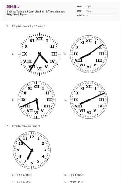 8 bài tập Toán lớp 3 Cánh diều Bài 15: Thực hành xem đồng hồ có đáp án