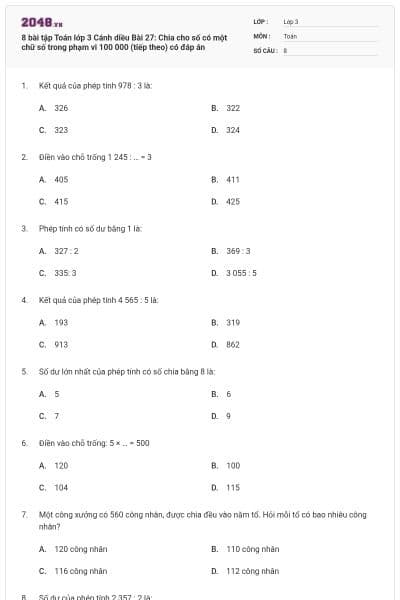 8 bài tập Toán lớp 3 Cánh diều Bài 27: Chia cho số có một chữ số trong phạm vi 100 000 (tiếp theo) có đáp án
