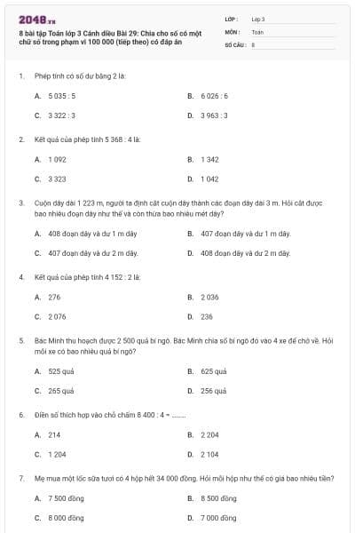 8 bài tập Toán lớp 3 Cánh diều Bài 29: Chia cho số có một chữ số trong phạm vi 100 000 (tiếp theo) có đáp án