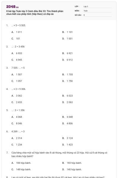 8 bài tập Toán lớp 3 Cánh diều Bài 33: Tìm thành phần chưa biết của phép tính (tiếp theo) có đáp án