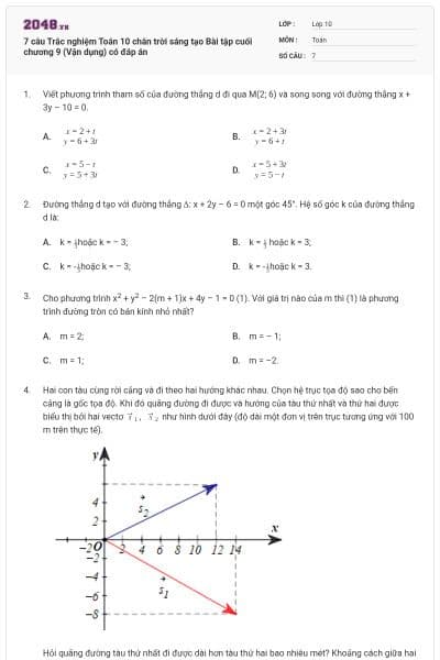 7 câu Trắc nghiệm Toán 10 chân trời sáng tạo Bài tập cuối chương 9 (Vận dụng) có đáp án
