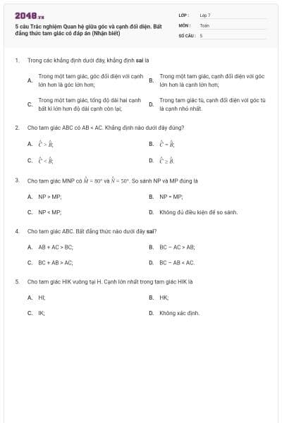 5 câu Trắc nghiệm Quan hệ giữa góc và cạnh đối diện. Bất đẳng thức tam giác có đáp án (Nhận biết)
