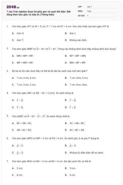 7 câu Trắc nghiệm Quan hệ giữa góc và cạnh đối diện. Bất đẳng thức tam giác có đáp án (Thông hiểu)