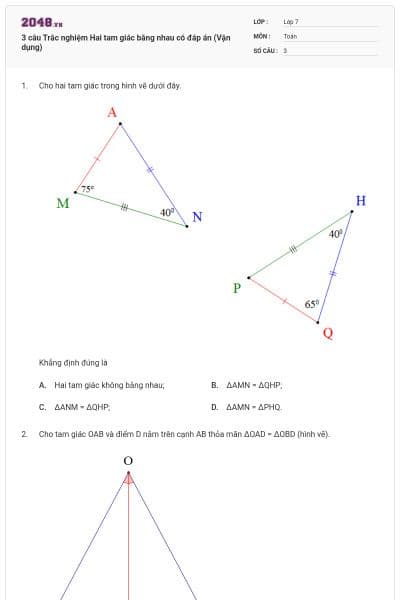 3 câu Trắc nghiệm Hai tam giác bằng nhau có đáp án (Vận dụng)