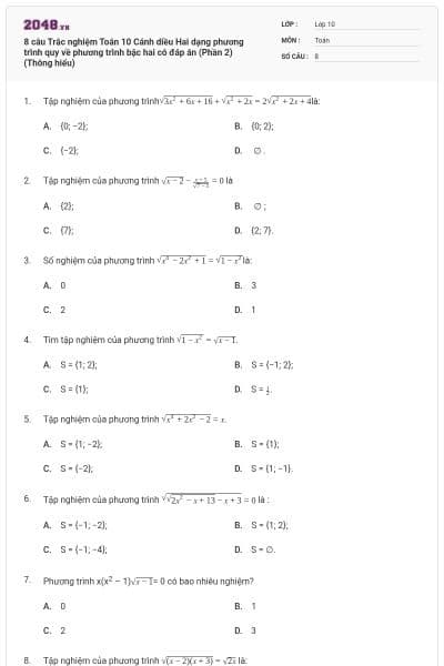 8 câu Trắc nghiệm Toán 10 Cánh diều Hai dạng phương trình quy về phương trình bậc hai có đáp án (Phần 2) (Thông hiểu)
