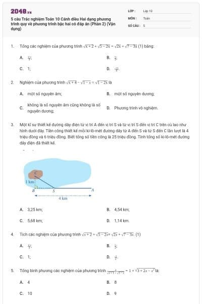 5 câu Trắc nghiệm Toán 10 Cánh diều Hai dạng phương trình quy về phương trình bậc hai có đáp án (Phần 2) (Vận dụng)