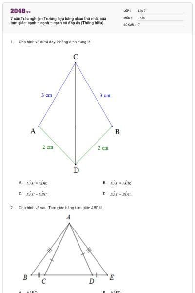 7 câu Trắc nghiệm Trường hợp bằng nhau thứ nhất của tam giác: cạnh – cạnh – cạnh có đáp án (Thông hiểu)