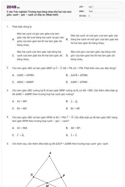 5 câu Trắc nghiệm Trường hợp bằng nhau thứ hai của tam giác: cạnh – góc – cạnh có đáp án (Nhận biết)