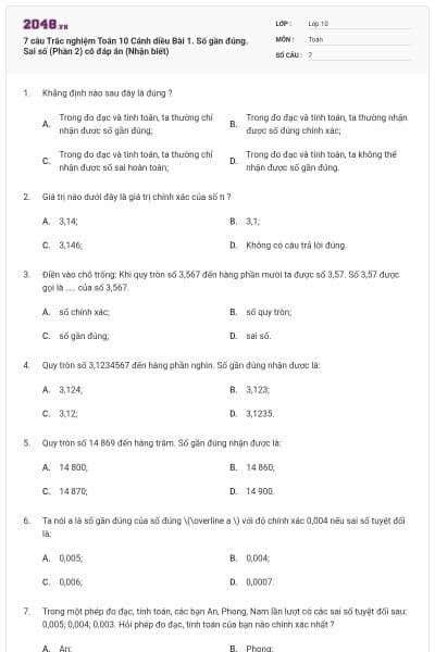 7 câu Trắc nghiệm Toán 10 Cánh diều Bài 1. Số gần đúng. Sai số (Phần 2) có đáp án (Nhận biết)
