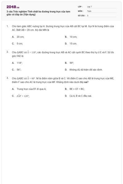 3 câu Trắc nghiệm Tính chất ba đường trung trực của tam giác có đáp án (Vận dụng)