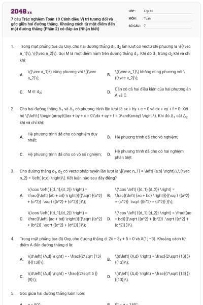 7 câu Trắc nghiệm Toán 10 Cánh diều Vị trí tương đối và góc giữa hai đường thẳng. Khoảng cách từ một điểm đến một đường thẳng (Phần 2) có đáp án (Nhận biết)