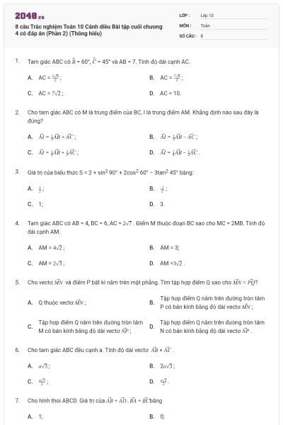 8 câu Trắc nghiệm Toán 10 Cánh diều Bài tập cuối chương 4 có đáp án (Phần 2) (Thông hiểu)