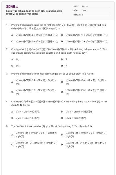 5 câu Trắc nghiệm Toán 10 Cánh diều Ba đường conic (Phần 2) có đáp án (Vận dụng)