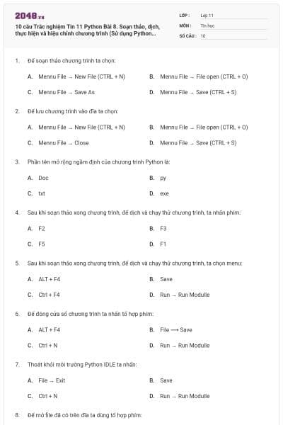 10 câu Trắc nghiệm Tin 11 Python Bài 8. Soạn thảo, dịch, thực hiện và hiệu chỉnh chương trình (Sử dụng Python IDLE) có đáp án