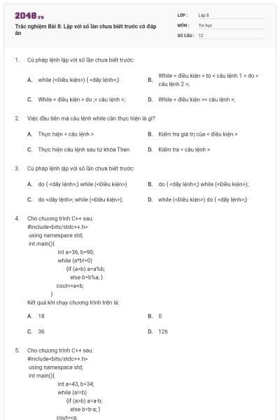 Trắc nghiệm Bài 8: Lặp với số lần chưa biết trước có đáp án