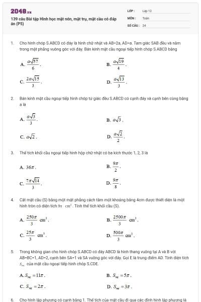 139 câu Bài tập Hình học mặt nón, mặt trụ, mặt cầu có đáp án (P5)
