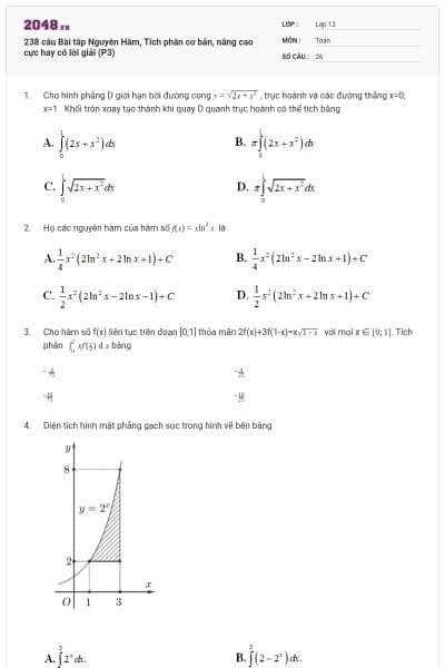 238 câu Bài tâp Nguyên Hàm, Tích phân cơ bản, nâng cao cực hay có lời giải (P3)