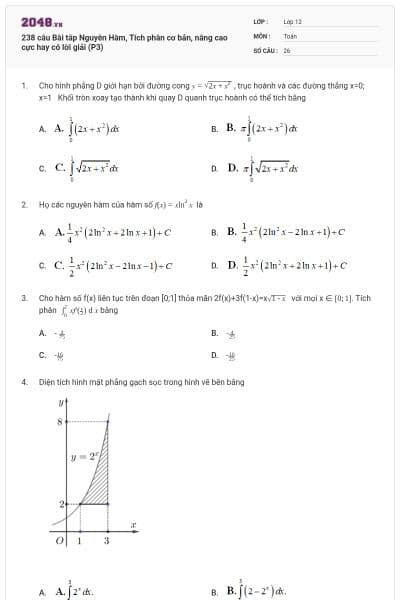 238 câu Bài tâp Nguyên Hàm, Tích phân cơ bản, nâng cao cực hay có lời giải (P3)