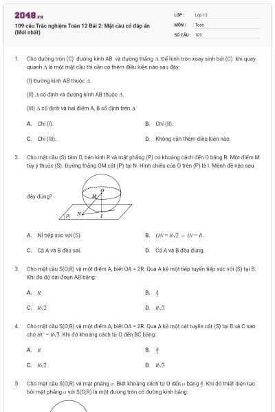 109 câu Trắc nghiệm Toán 12 Bài 2: Mặt cầu có đáp án (Mới nhất)