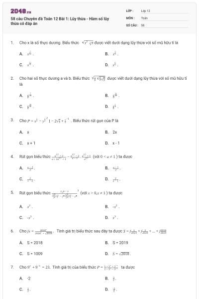 58 câu Chuyên đề Toán 12 Bài 1: Lũy thừa - Hàm số lũy thừa có đáp án