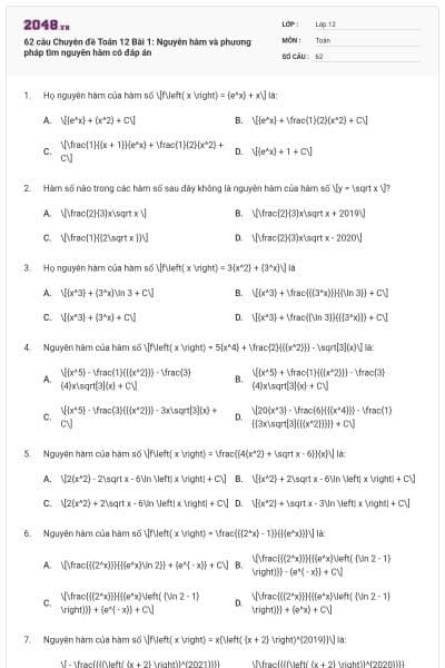 62 câu Chuyên đề Toán 12 Bài 1: Nguyên hàm và phương pháp tìm nguyên hàm có đáp án