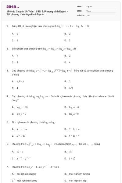 188 câu Chuyên đề Toán 12 Bài 5: Phương trình lôgarit - Bất phương trình lôgarit có đáp án